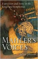 Book Mahler's Voices: Expression and Irony in the Songs and Symphonies free