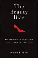 Book The Beauty Bias: The Injustice of Appearance in Life and Law free