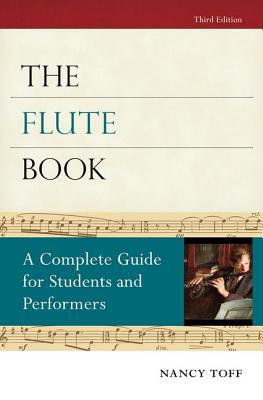 Book The Flute Book: A Complete Guide for Students and Performers (Oxford Musical Instrument Series) free