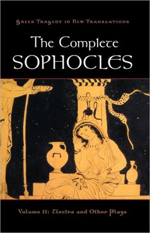 Book The Complete Sophocles: Volume II: Electra and Other Plays (Greek Tragedy in New Translations) free