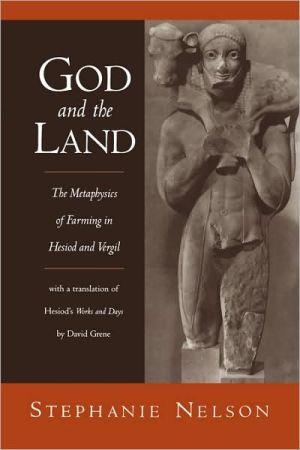 Book God and the Land: The Metaphysics of Farming in Hesiod and Vergil free