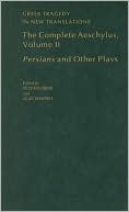 Book The Complete Aeschylus: Volume II: Persians and Other Plays (Greek Tragedy in New Translations) free