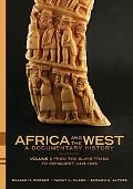 Book Africa and the West: A Documentary History, Vol. 1: From the Slave Trade to Conquest, 1441-1905 free