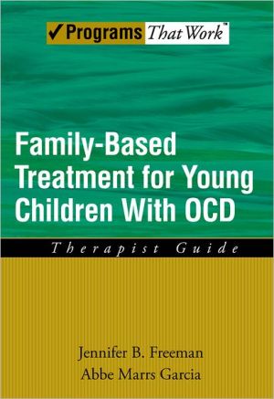 Book Family Based Treatment for Young Children With OCD: Therapist Guide (Treatments That Work) free