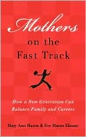 Book Mothers on the Fast Track: How a New Generation Can Balance Family and Careers free