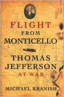 Book Flight from Monticello: Thomas Jefferson at War free