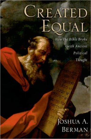 Book Created Equal: How the Bible Broke with Ancient Political Thought free
