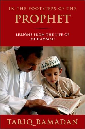 Book In the Footsteps of the Prophet: Lessons from the Life of Muhammad free