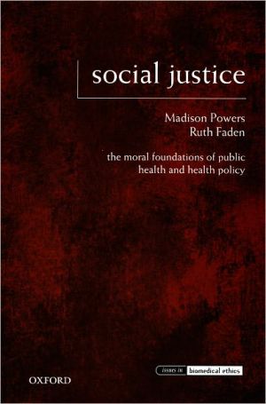 Book Social Justice: The Moral Foundations of Public Health and Health Policy (Issues in Biomedical Ethics) free