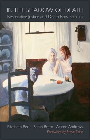 Book In the Shadow of Death: Restorative Justice and Death Row Families free