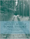 Book Student Workbook to Accompany Graduate Review of Tonal Theory: A Recasting of Common Practice Harmony, Form, and Counterpoint free