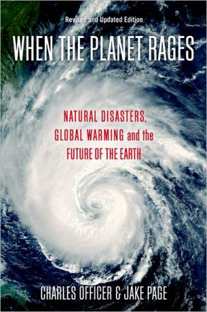 Book When the Planet Rages: Natural Disasters, Global Warming and the Future of the Earth free
