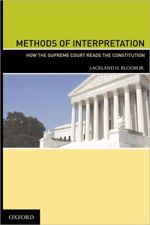 Book Methods of Interpretation: How the Supreme Court Reads the Constitution free