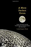 Book A More Perfect Union: Holistic Worldviews and the Transformation of American Culture after World War II free