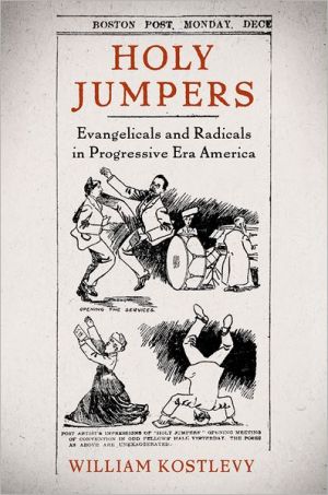 Book Holy Jumpers: Evangelicals and Radicals in Progressive Era America (Religion in America) free