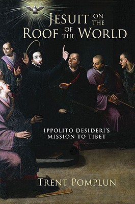 Book Jesuit on the Roof of the World: Ippolito Desideri's Mission to Tibet free