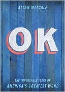 Book OK: The Improbable Story of America's Greatest Word free