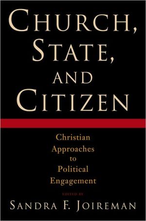 Book Church, State, and Citizen: Christian Approaches to Political Engagement free