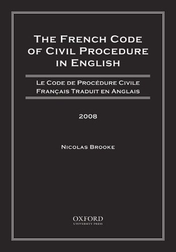 Book The French Code Of Civil Procedure In English, 2008: Le Code De Procédure Civile Français Traduit En Anglais, 2008 free
