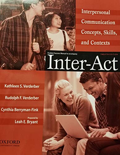 Book Student Success Manual to accompany Inter-Act: Interpersonal Communication Concepts, Skills, and Contexts (Student Success Manual only) free