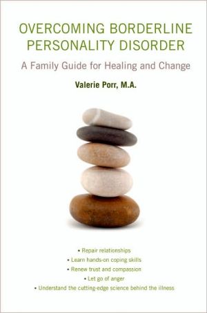 Book Overcoming Borderline Personality Disorder: A Family Guide for Healing and Change free
