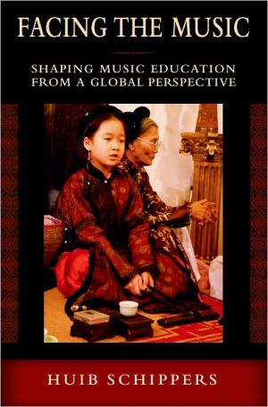 Book Facing the Music: Shaping Music Education from a Global Perspective free
