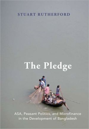 Book The Pledge: ASA, Peasant Politics, and Microfinance in the Development of Bangladesh free