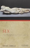 Book Sex: Antiquity and its Legacy (Ancients & Moderns) free