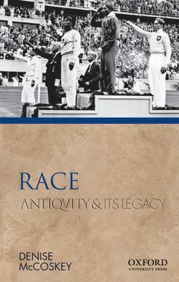 Book Race: Antiquity and Its Legacy (Ancients & Moderns) free