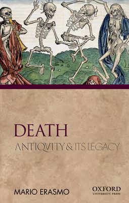 Book Death: Antiquity and Its Legacy (Ancients & Moderns) free