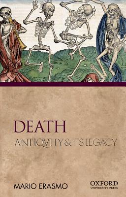 Book Death: Antiquity and Its Legacy (Ancients & Moderns) free