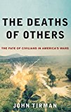 Book The Deaths of Others: The Fate of Civilians in America's Wars free