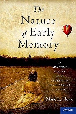 Book The Nature of Early Memory: An Adaptive Theory of the Genesis and Development of Memory free