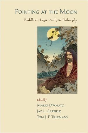 Book Pointing at the Moon: Buddhism, Logic, Analytic Philosophy free