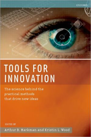 Book Tools for Innovation: The Science Behind the Practical Methods That Drive New Ideas free
