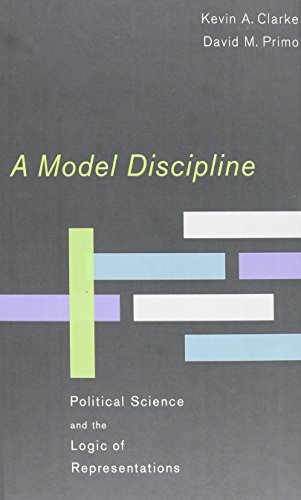 Book A Model Discipline: Political Science and the Logic of Representations free
