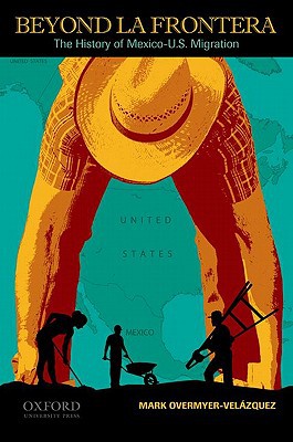 Book Beyond la Frontera: The History of Mexico-U.S. Migration free