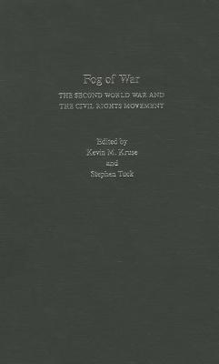 Book Fog of War: The Second World War and the Civil Rights Movement free