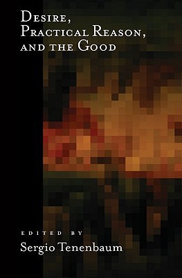 Book Desire, Practical Reason, and the Good free