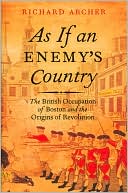 Book As If an Enemy's Country: The British Occupation of Boston and the Origins of Revolution (Pivotal Moments in American History) free