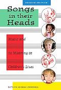 Book Songs in Their Heads: Music and its Meaning in Children's Lives, Second Edition free