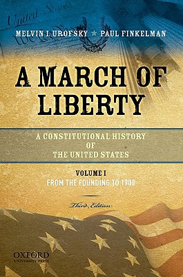 Book A March of Liberty: A Constitutional History of the United States, Volume 1: From the Founding to 1900 free