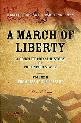 Book A March of Liberty: A Constitutional History of the United States, Volume 2, From 1898 to the Present free