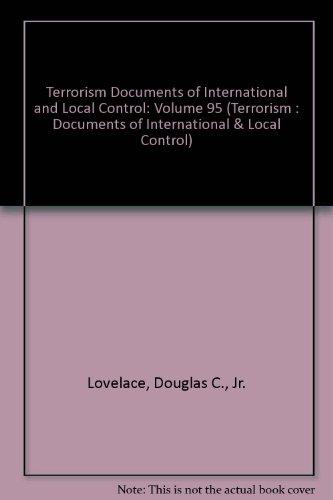 Book Terrorism Documents Of International And Local Control: Detainee Treatment, Interrogation And Extraordinary Rendition In The War Against Terrorists ... (terrorism: Commentary On Security Documents) free