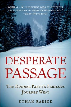 Book Desperate Passage: The Donner Party's Perilous Journey West free