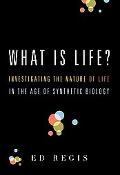 Book What Is Life?: Investigating the Nature of Life in the Age of Synthetic Biology free