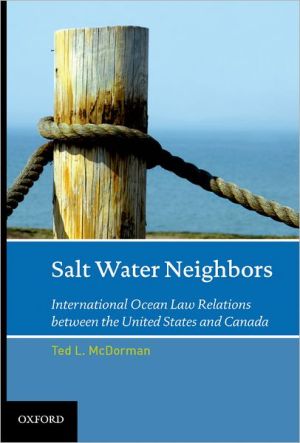 Book Salt Water Neighbors: International Ocean Law Relations Between the United States and Canada free