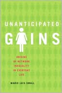 Book Unanticipated Gains: Origins of Network Inequality in Everyday Life free