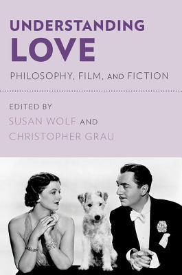 Book Understanding Love: Philosophy, Film, And Fiction free