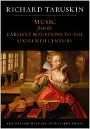 Book Music from the Earliest Notations to the Sixteenth Century: The Oxford History of Western Music free